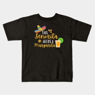 This Senorita Needs a Margarita - Cinco de Mayo Kids T-Shirt